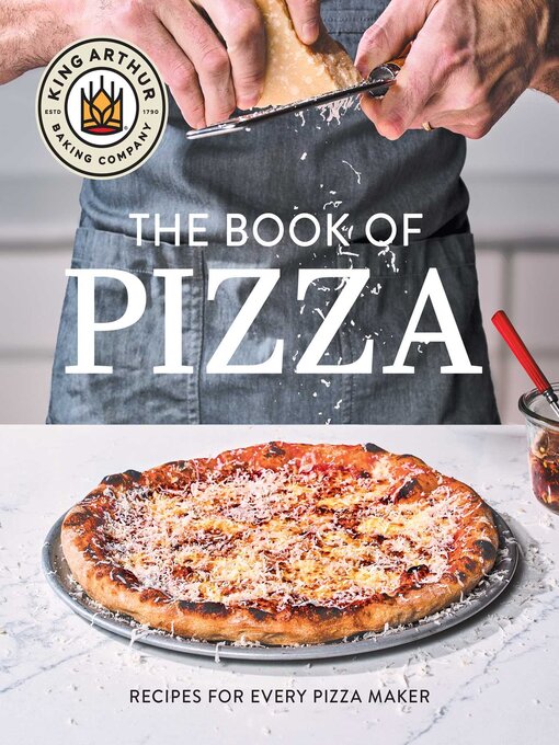 Title details for King Arthur Baking Company's Book of Pizza by King Arthur Baking Company - Wait list